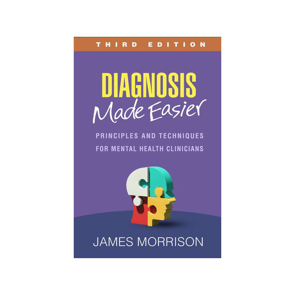 Morrison, Diagnosis Made Easier: Principles and Techniques for Mental Health Clinicians, 9781462553402, Guilford Publications, 3rd, Psychology, Books, 893838